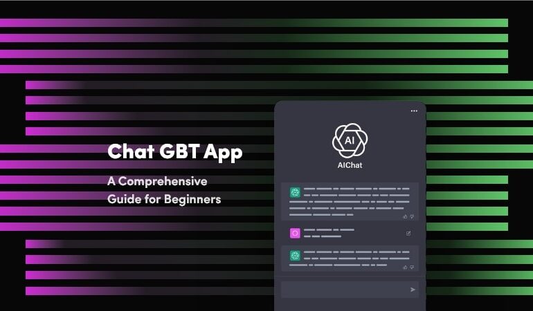 ChatGBT App- A Comprehensive Guide for Beginners