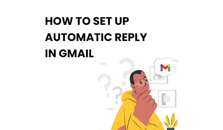 How to Set Up Automatic Reply in Gmail