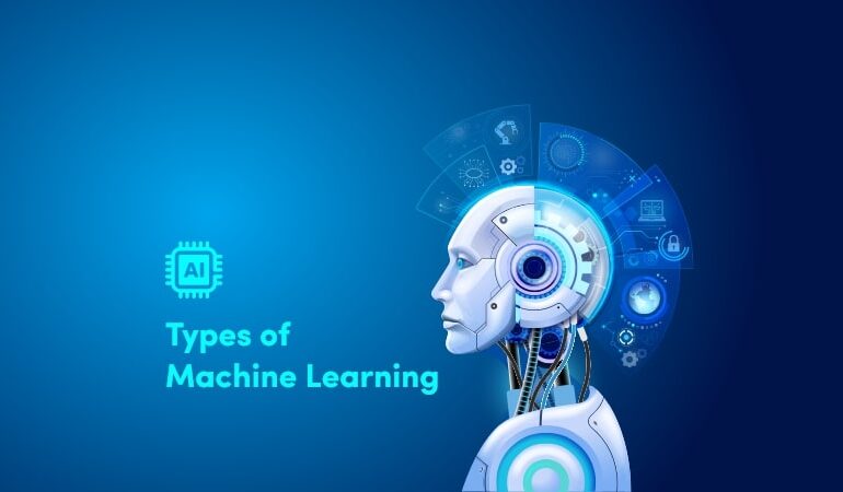 Types of Machine Learning You Should Know